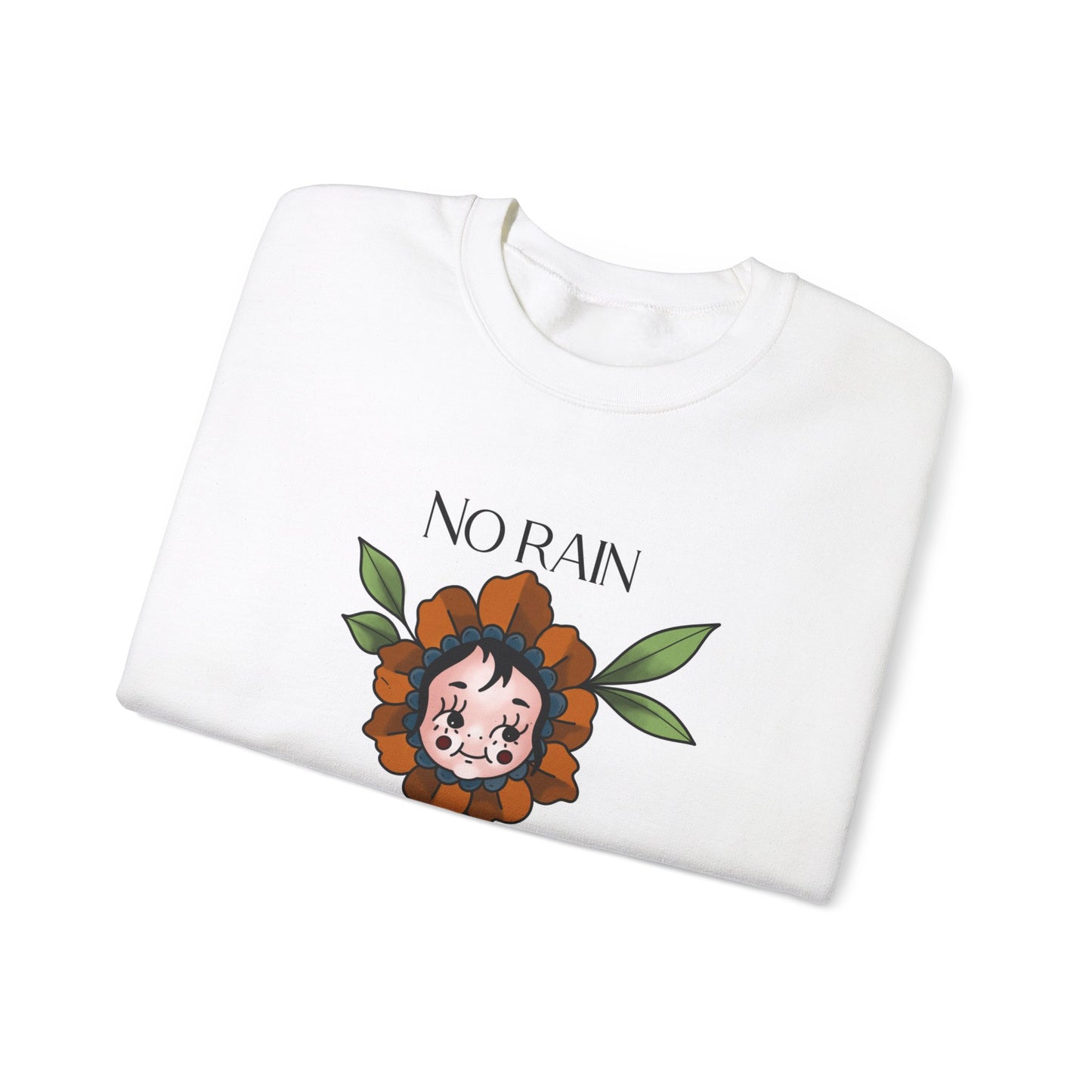 Unisex  No Rain No Flowers Crewneck Sweatshirt